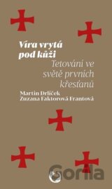 Víra vrytá pod kůži
