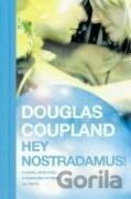 Hey Nostradamus!