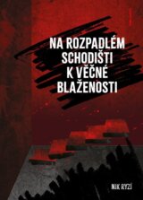 Na rozpadlém schodišti k věčné blaženosti