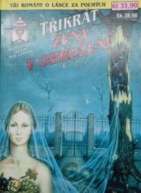 Třikrát žena v ohrožení 20/95