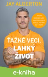 Ťažké veci, ľahký život