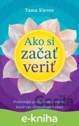 Ako si začať veriť