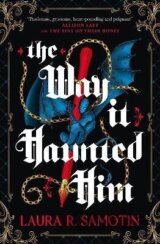 The Way It Haunted Him