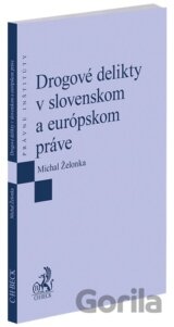 Drogové delikty v slovenskom a európskom práve