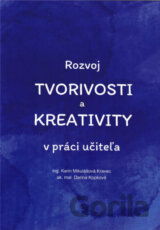 Rozvoj tvorivosti a kreativity v práci učiteľa