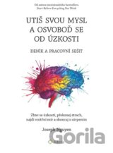 Utiš svou mysl a osvoboď se od úzkosti