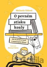 O pevném stisku koaly