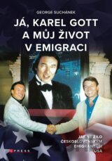 Já, Karel Gott a můj život v emigraci