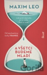 A všetci budeme mladí