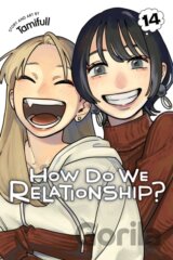 How Do We Relationship?, Vol. 14