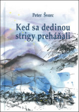 Keď sa dedinou strigy preháňali