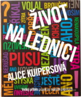 Život na lednici : veliký příběh psaný na malých papírcích--