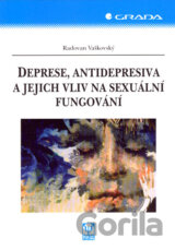 Deprese, antidepresiva a jejich vliv na sexuální fungování