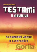 Testami k maturite – Slovenský jazyk a literatúra