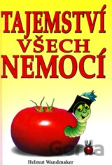 Tajemství všech nemocí
