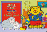 Macko vie, čo k čomu patrí