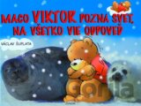 Maco Viktor pozná svet, na všetko vie odpoveď