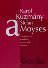 Karol Kuzmány a Štefan Moyses