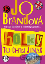 Holky to chtěj jinak