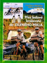 Přes ledové království do Zeleného pekla III