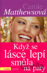 Když se lásce lepí smůla na paty