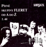 Písně skupiny Fleret od A do Ž (2. díl)