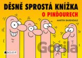 Děsně sprostá knížka o pinďourech