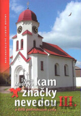 Kam značky nevedou III