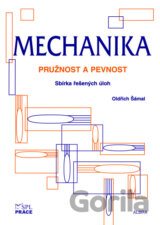 Mechanika - Pružnost a pevnost
