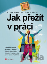 Jak přežít v práci