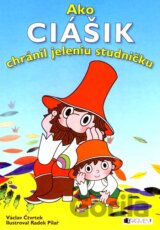 Ako Ciášik chránil jeleniu studničku