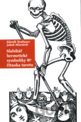 Slabikář hermetické symboliky a čítanka tarotu