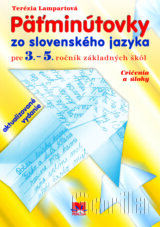 Päťminútovky zo slovenského jazyka pre 3. - 5. ročník základných škôl (Lampartov