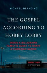 The Gospel According to Hobby Lobby