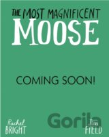 The Most Magnificent Moose