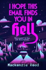 I Hope This Email Finds You in Hell