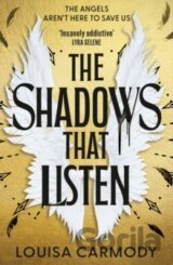 The Shadows that Listen