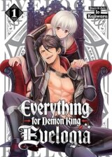Everything for Demon King Evelogia Vol. 1
