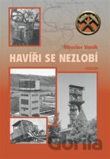 Havíři se nezlobí