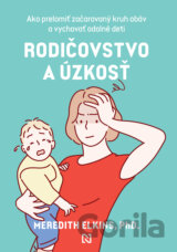 Rodičovstvo a úzkosť