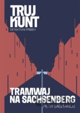 Tramwaj na Sachsenberg: Trujkunt 9