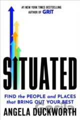 Situated : Find the People and Places That Bring Out Your Best