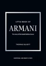 Little Book of Armani : The story of the iconic fashion house