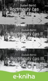 Roztrhnutý čas I. + Roztrhnutý čas II. + Roztrhnutý čas III.