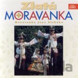 Moravanka Jána Slabáka: Zlatá Moravanka