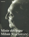 Mistr dialogu Milan Machovec
