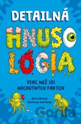 Detailná HNUSOLÓGIA: Viac než 101 nechutných faktov