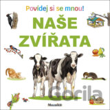 Naše zvířata Povídej si se mnou!