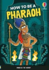 How to be a Pharaoh