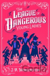 The League of Dangerous Young Ladies